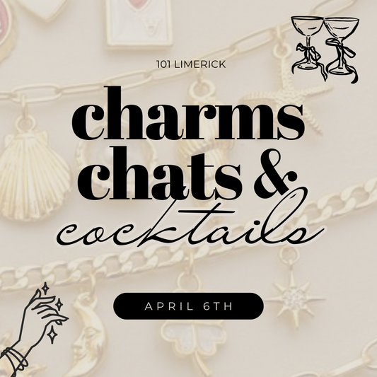 EVENT | Charms, Chats & Cocktails Jewellery Workshop (April 6th: 1.30PM-3.30PM